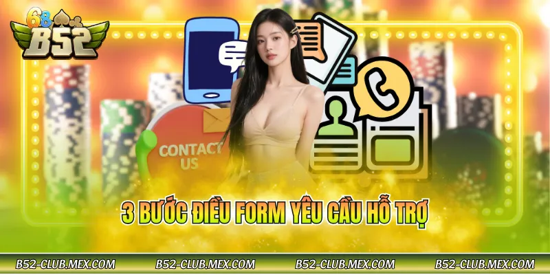 3 bước điều Form yêu cầu hỗ trợ