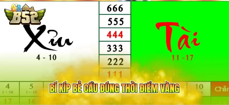 Bí kíp bẻ cầu đúng thời điểm vàng