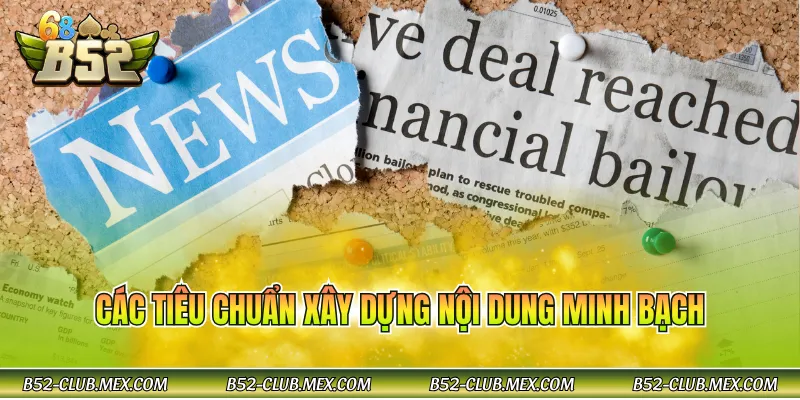 Các tiêu chuẩn xây dựng nội dung minh bạch