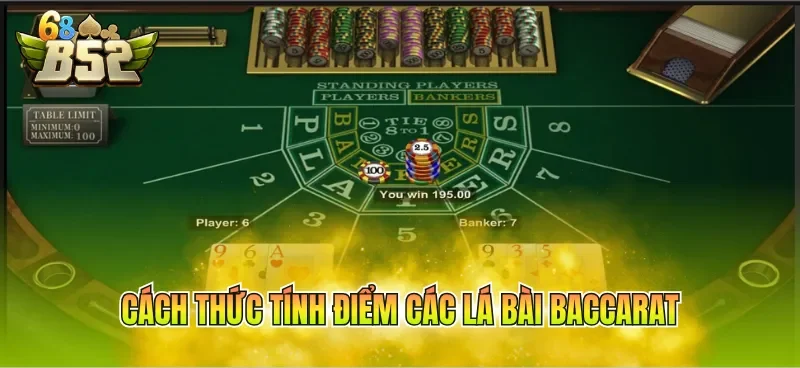 Cách thức tính điểm các lá bài Baccarat