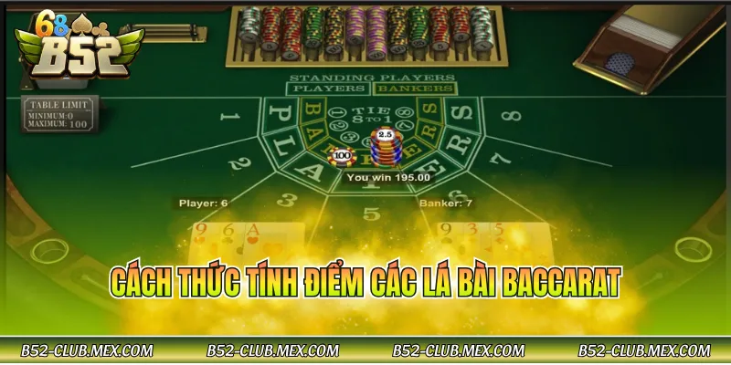 Cách thức tính điểm các lá bài Baccarat