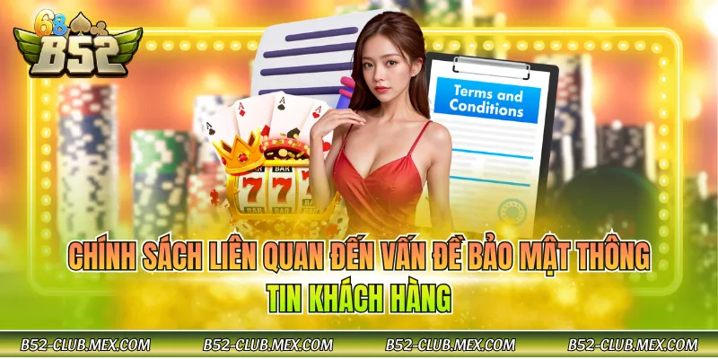 Chính sách liên quan đến vấn đề bảo mật thông tin khách hàng