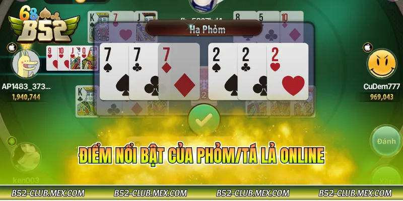 Điểm nổi bật của Phỏm/Tá lả online