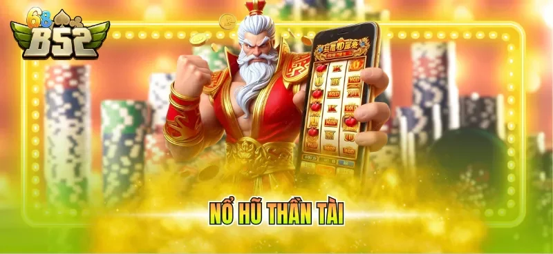 Nổ hũ thần tài