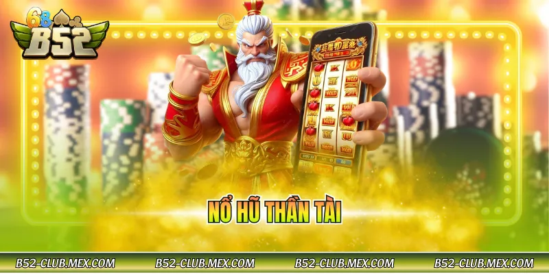 Nổ hũ thần tài