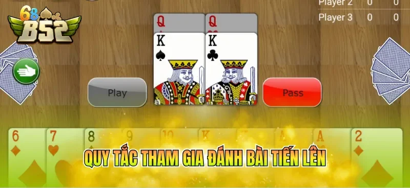 Quy tắc tham gia đánh bài tiến lên