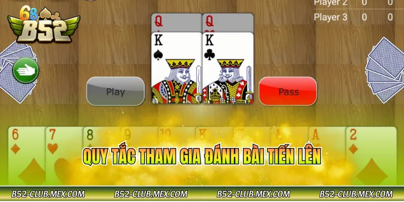 Quy tắc tham gia đánh bài tiến lên