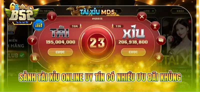 Sảnh tài xỉu online uy tín có nhiều ưu đãi khủng