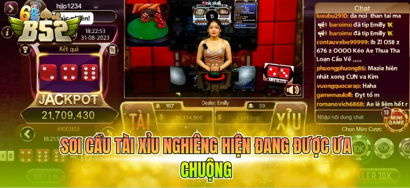 Soi cầu tài xỉu nghiêng hiện đang được ưa chuộng