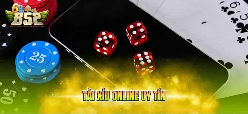 Tài xỉu online uy tín