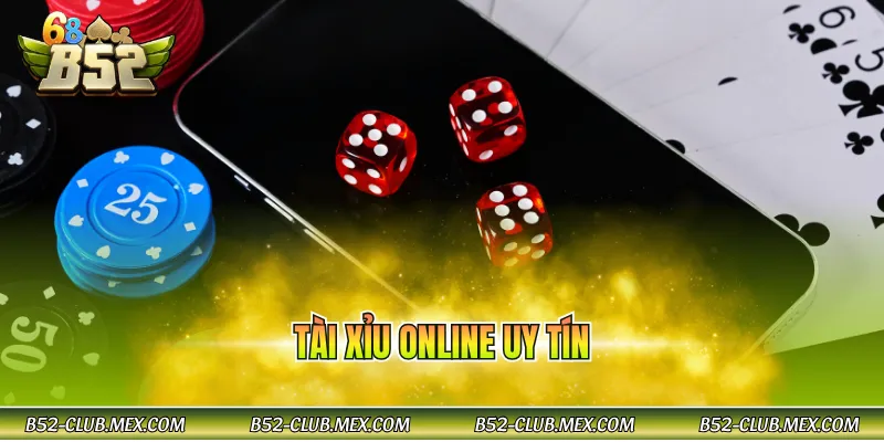 Tài xỉu online uy tín